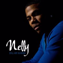 Nelly: Still Hot In Herre