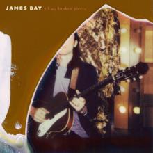 James Bay: All My Broken Pieces