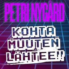 Petri Nygård: Kohta muuten lähtee