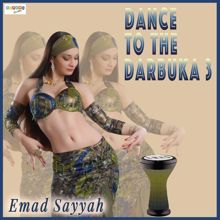 Emad Sayyah: Dance to the Darbuka 3