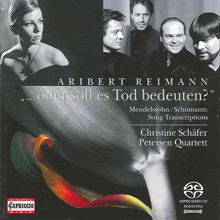 Christine Schäfer: Mendelssohn - … oder soll es Tod bedeuten? …: Der Herbstwind ruttelt die Baume