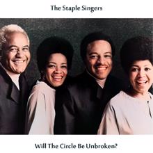 The Staple Singers: Will the Circle Be Unbroken ? (Remastered Edition)