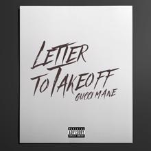 Gucci Mane: Letter to Takeoff