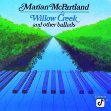 Marian McPartland: Willow Creek And Other Ballads