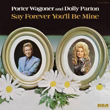 Porter Wagoner & Dolly Parton: Say Forever You'll Be Mine