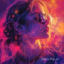 Various Artists: This Is Pop 12