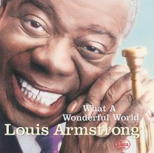 Louis Armstrong: What A Wonderful World