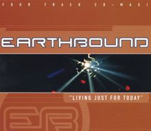 Earthbound: Living Just For Today