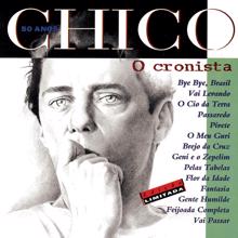 Chico Buarque: Chico 50 Anos - O Cronista