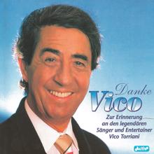 Vico Torriani: Danke Vico (Zur Erinnerung an den legendären Sänger und Entertainer)