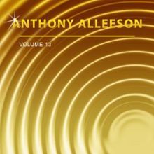 Anthony Alleeson: Anthony Alleeson, Vol. 13