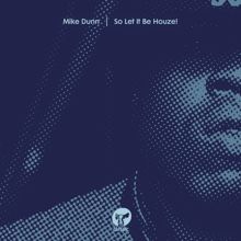 Mike Dunn: Life Goes On