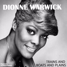 Dionne Warwick: Trains and Boats and Plains (Remastered)