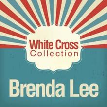 Brenda Lee: White Cross Collection