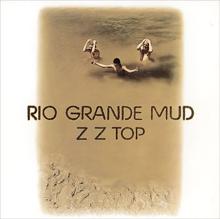 ZZ Top: Rio Grande Mud