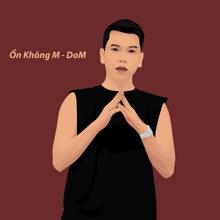 dom: Ổn Không M