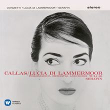 Maria Callas/Philharmonia Orchestra/Tullio Serafin: Donizetti: Lucia di Lammermoor (1959 - Serafin) - Callas Remastered