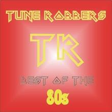 Tune Robbers: Best Of The 80s performed by Tune Robbers