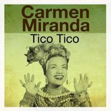 Carmen Miranda: Tico Tico