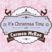 Carmen McRae: It's Christmas Time with Carmen Mcrae