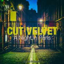 Cut Velvet: A Night in Paris (The Lo Fi Sound)