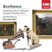 Philadelphia Orchestra/Riccardo Muti: Beethoven: Symphony No.6/Leonore Overture No. 3