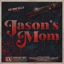 Ice Nine Kills: Jason's Mom