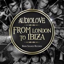 Audiolove: From London to Ibiza (Radio Edit)
