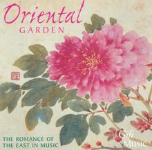 Various Artists: Oriental Garden - the Romance of the East in Music