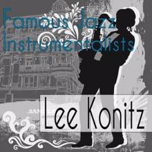 Lee Konitz: Famous Jazz Instrumentalists