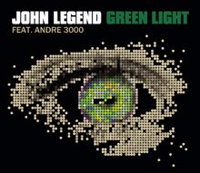 John Legend feat. André 3000: Green Light (International Radio Edit)