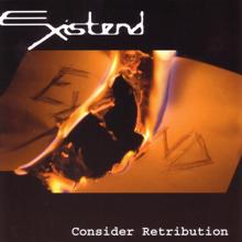 Existend: Consider Retribution