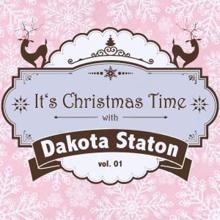 Dakota Staton: It's Christmas Time with Dakota Staton, Vol. 01