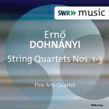 Fine Arts Quartet: Dohnányi: String Quartets Nos. 1-3
