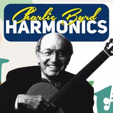 Charlie Byrd: Harmonics