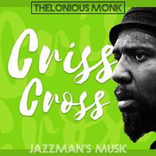 Thelonious Monk: Criss Cross (Jazzman's Music)