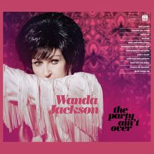 Wanda Jackson: The Party Ain't Over