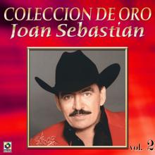 Joan Sebastian: Colección de Oro: Con Banda, Vol. 2