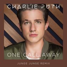 Charlie Puth: One Call Away (Junge Junge Remix)