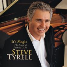 Steve Tyrell: It’s Magic: The Songs of Sammy Cahn