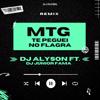 DJ Alyson: MTG Te Peguei no Flagra (feat. DJ Junior Fama) (Remix)