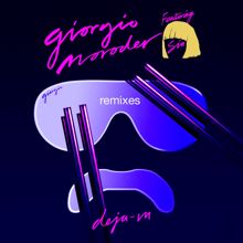 Giorgio Moroder feat. Sia: Déjà vu (Benny Benassi Club Remix)