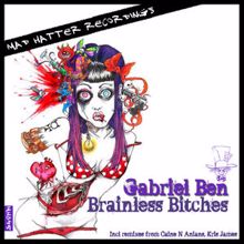 Gabriel Ben: Brainless Bitches (Caine N Anians Remix)