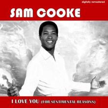 Sam Cooke: I Love You (For Sentimental Reasons) (Digitally Remastered)