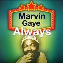 Marvin Gaye: Always