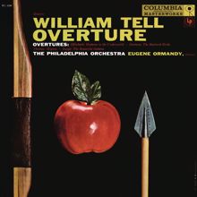 Eugene Ormandy: Ormandy Conducts William Tell Overture and Overtures by Offenbach, Smetana and Thomas (Remastered)