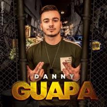 Danny: Guapa