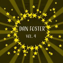 Dan Foster: Dan Foster, Vol. 4