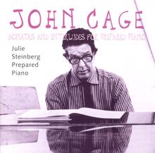 Julie Steinberg: Cage: Sonatas and Interludes for Prepared Piano