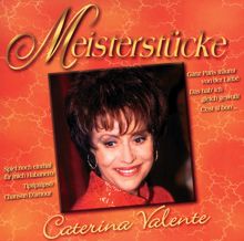 Caterina Valente: Meisterstücke